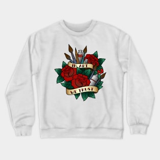 In Art We Trust Crewneck Sweatshirt